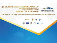 Conferința internațională  30 de ani de la prăbușirea comunismului în Europa de Est.  Rolul diplomației culturale în dezamorsarea conflictelor înghețate