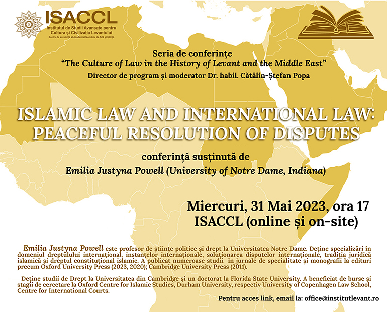 Emilia Justyna Powell (Universitatea Notre Dame, Indiana, SUA) susține conferința „Islamic Law and International Law: Peaceful resolution of disputes” – 31 mai 2023