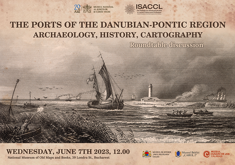 Round-table discussion: The Ports of the Danubian-Pontic region. Archaeology, History and Cartography